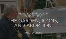 The Garden, Icons, and Abortion