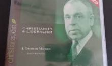 Christianity & Liberalism — Christian — Mp3 CD Audiobook — J. Gresham Machen 2011