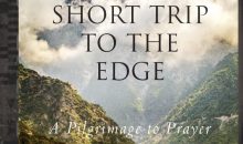 Short Trip to the Edge: A Pilgrimage to Prayer (New Edition) (Paraclete Poetry)