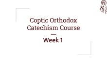 Orthodox Catechism – Week 1 Orthodox Catechism – Week 1