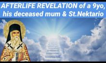 152)AFTERLIFE REVELATION of a 9yo, his deceased mum & St.Nektario 152)AFTERLIFE REVELATION of a 9yo, his deceased mum & St.Nektario