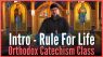 Orthodox Catechism Fall 2025 to Spring 2026 Class 1 - Introduction and Forming a Rule for Life