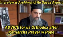 ADVICE for us Orthodox after Patriarchs Prayer w Pope