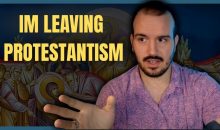 Why I Am Leaving Protestantism for Orthodoxy