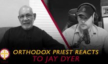 Orthodox Priest Reacts to Jay Dyer