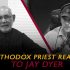 Orthodox Priest Reacts to Jay Dyer Orthodox Priest Reacts to Jay Dyer