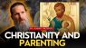 Living A Christian Marriage & Raising Children In The Faith