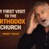 My First Time in an Orthodox Church… I Wasn’t Ready My First Time in an Orthodox Church… I Wasn’t Ready