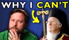 Why I'm Not Eastern Orthodox… Why I'm Not Eastern Orthodox…