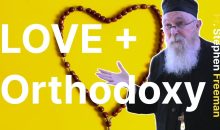 The Nature of Love in the Orthodox Christian Tradition | Fr. Stephen Freeman