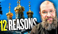 12 Reasons to Become and Stay Orthodox