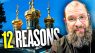 12 Reasons to Become and Stay Orthodox