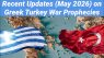 Recent Updates(MAY 2026) on Greek Turkey War Prophecies