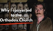 I Left Protestantism for the Orthodox Church… Here’s Why