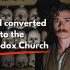 I Left Protestantism for the Orthodox Church… Here’s Why