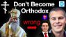 Eastern Orthodoxy's Fatal Error?