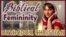 Biblical Femininity: Orthodox Christian Perspective | Orthodox Christian Diaries